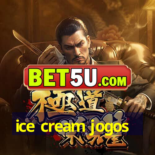 ice cream jogos